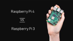 Raspberry pi 4 vs raspberry pi 3: similarities and differences