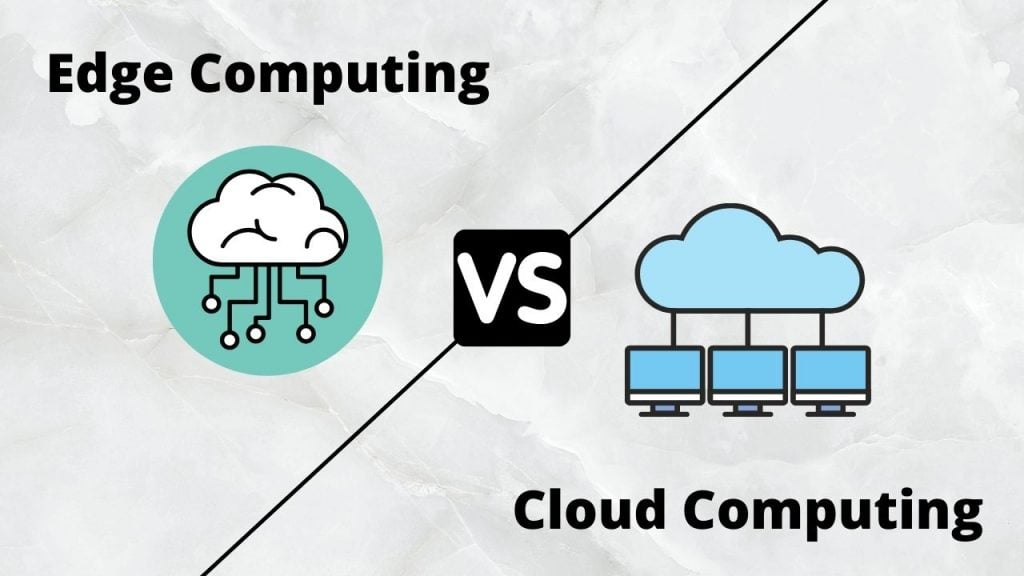 Edge computing vs Cloud computing